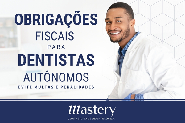 Quais são as obrigações fiscais do Dentista autônomo?