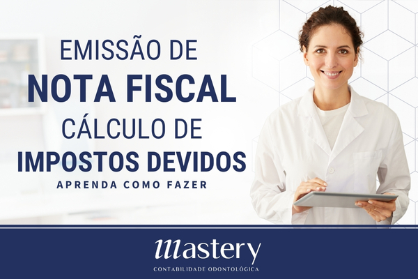 Como o Dentista deve Emitir Nota Fiscal e Calcular os Impostos Devidos?